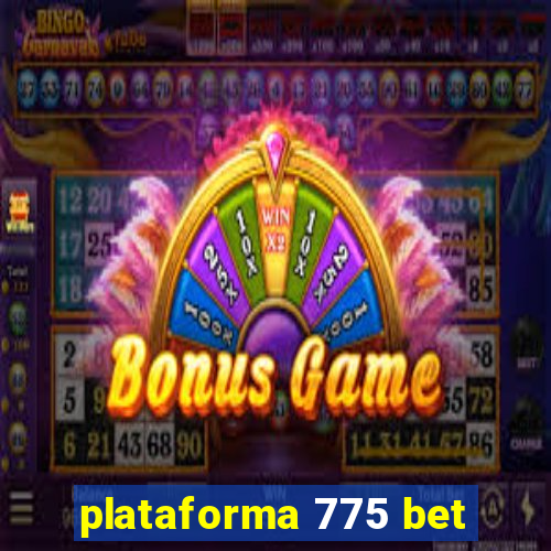 plataforma 775 bet