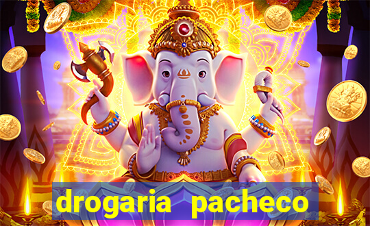 drogaria pacheco vila nova