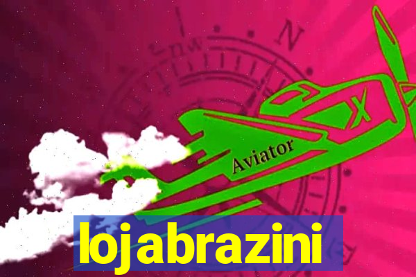 lojabrazini