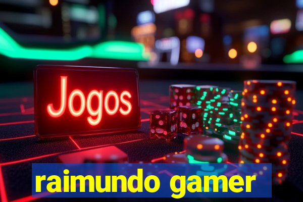 raimundo gamer