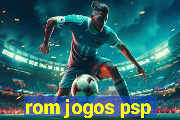 rom jogos psp