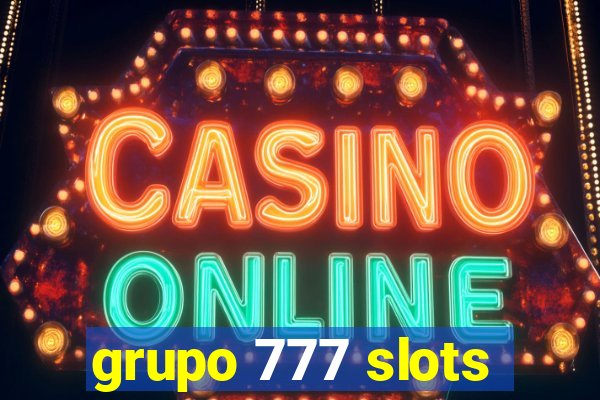 grupo 777 slots