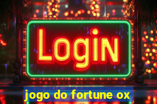 jogo do fortune ox