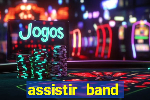 assistir band sports gratis