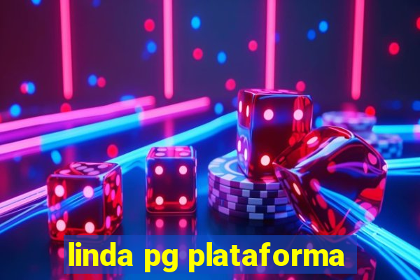 linda pg plataforma