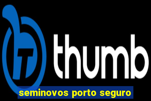 seminovos porto seguro