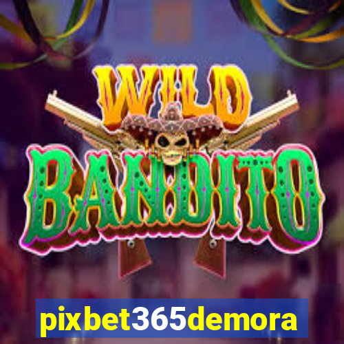 pixbet365demora