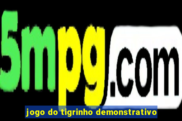 jogo do tigrinho demonstrativo