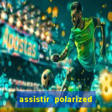 assistir polarized filme completo dublado