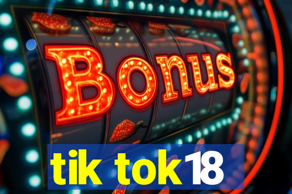 tik tok18