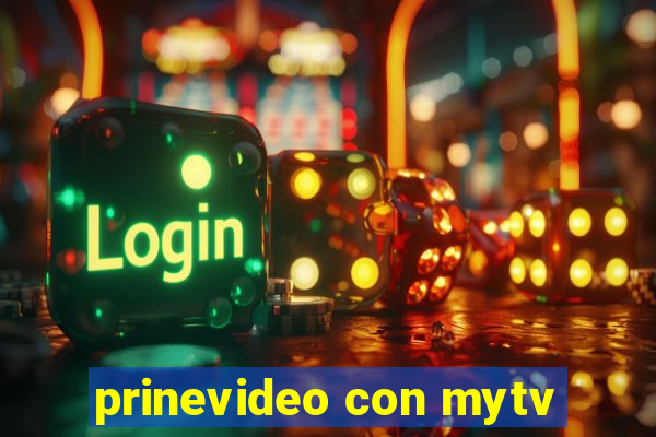 prinevideo con mytv