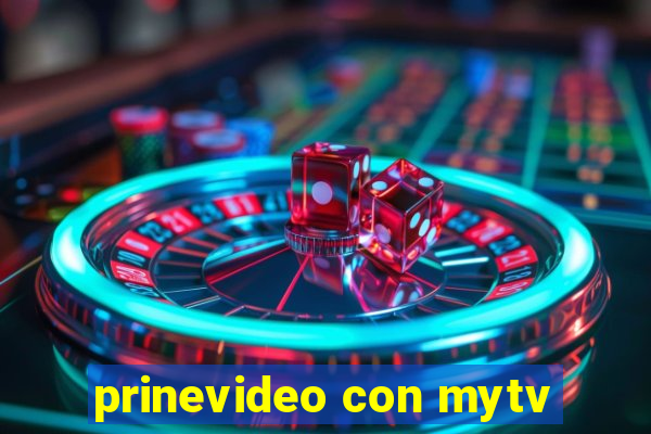 prinevideo con mytv