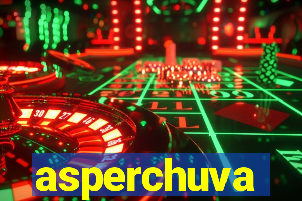 asperchuva