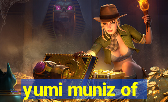 yumi muniz of