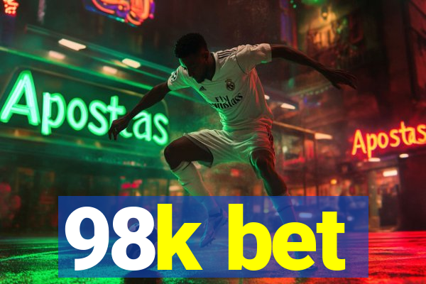 98k bet