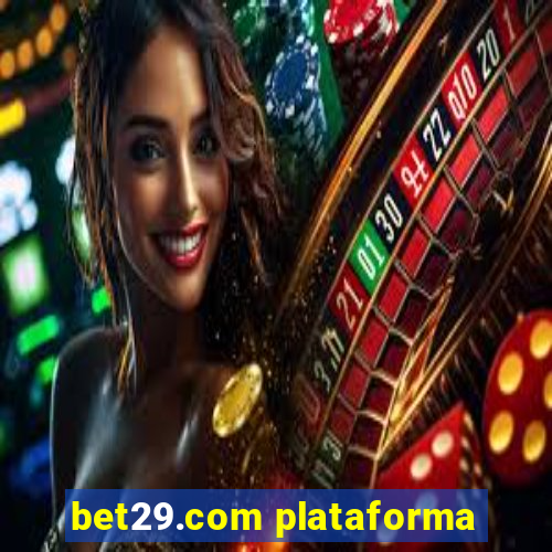 bet29.com plataforma