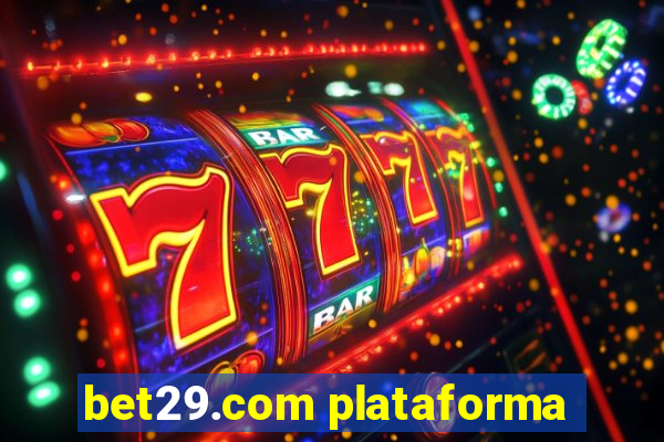 bet29.com plataforma