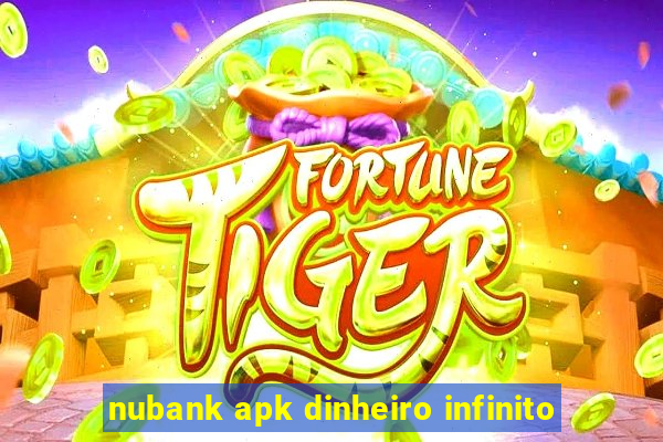 nubank apk dinheiro infinito