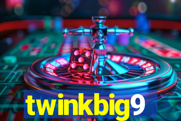twinkbig9