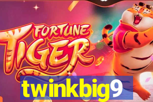 twinkbig9