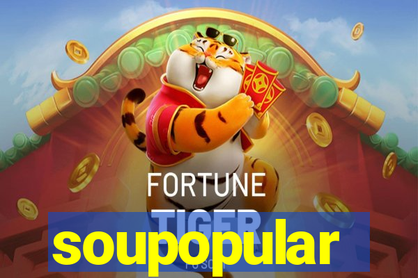 soupopular