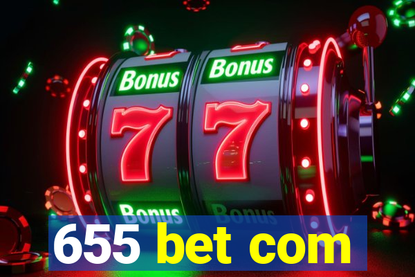 655 bet com