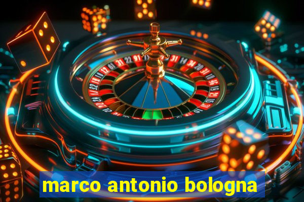 marco antonio bologna