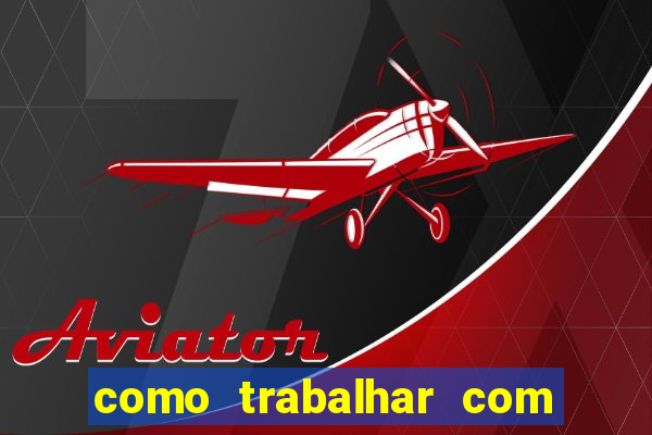 como trabalhar com jogos de aposta