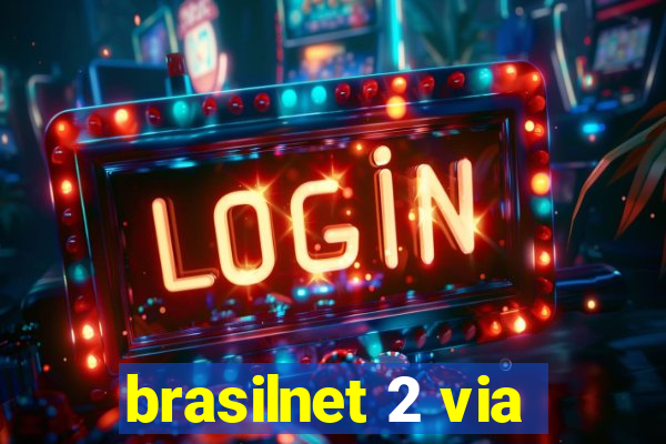 brasilnet 2 via