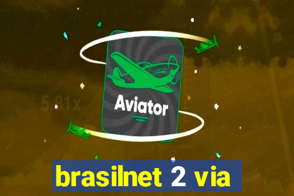 brasilnet 2 via