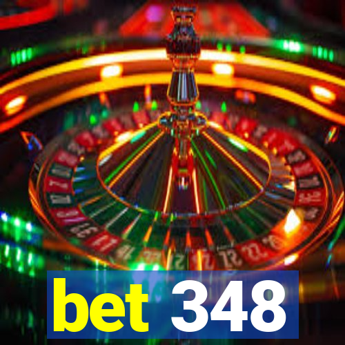 bet 348