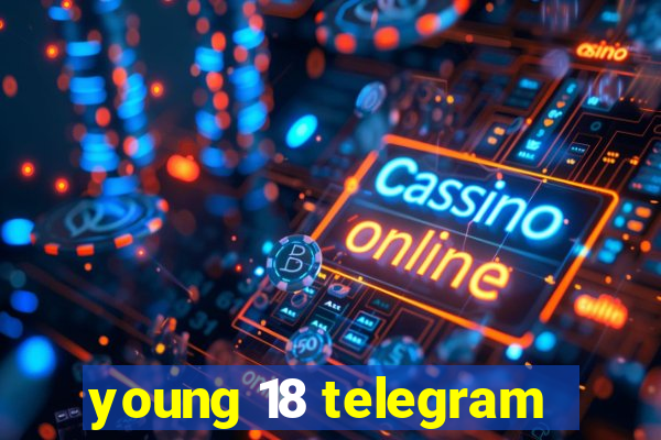 young 18 telegram