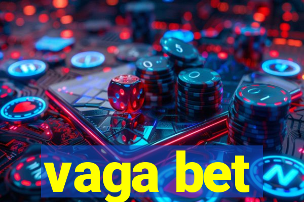 vaga bet
