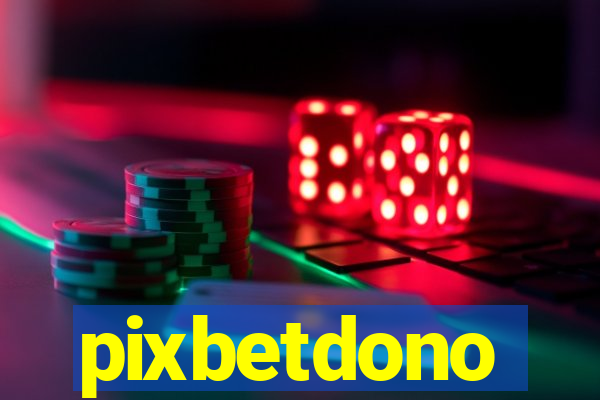 pixbetdono
