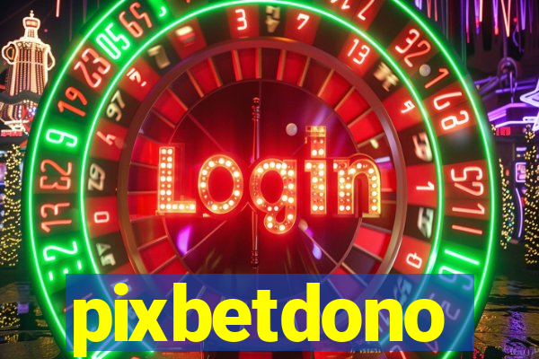 pixbetdono