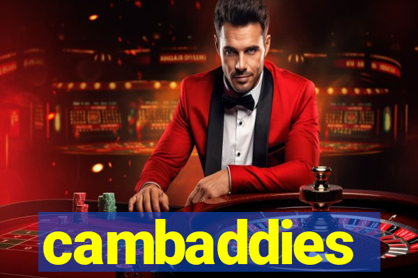 cambaddies