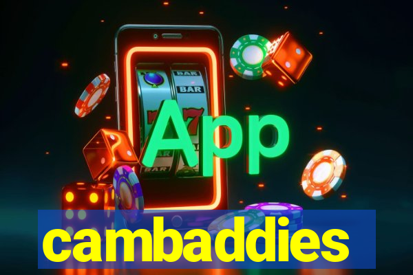 cambaddies