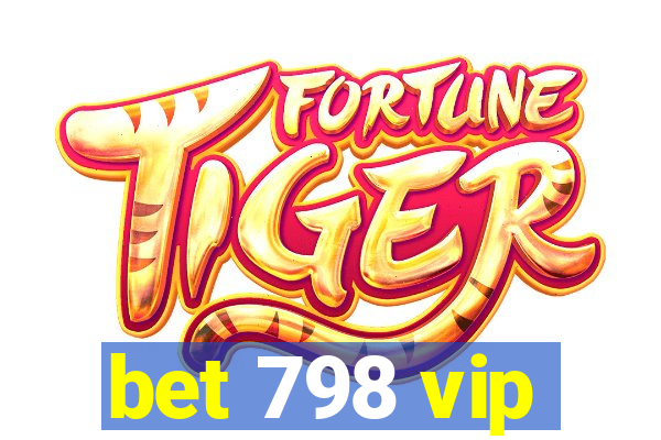 bet 798 vip