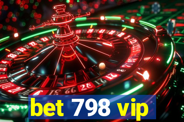 bet 798 vip