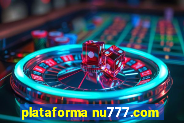 plataforma nu777.com