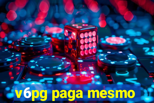 v6pg paga mesmo