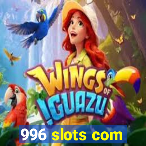 996 slots com