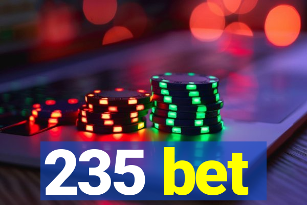 235 bet