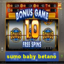 sumo baby betano