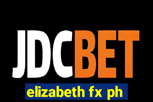 elizabeth fx ph