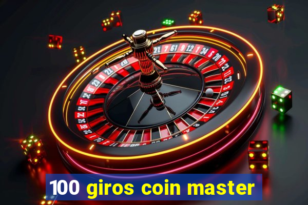 100 giros coin master