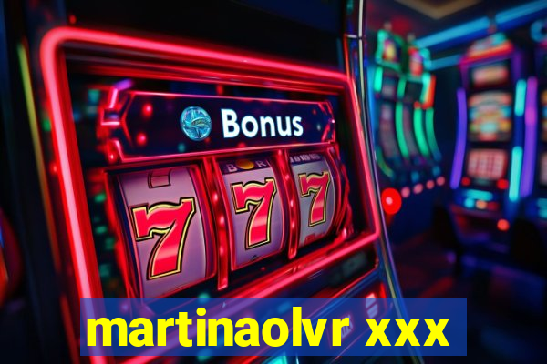 martinaolvr xxx
