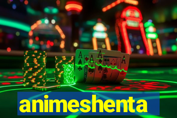 animeshenta