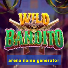 arena name generator