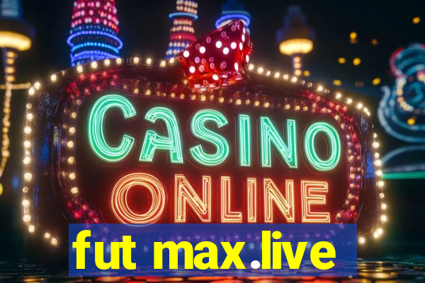 fut max.live
